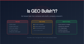 Is GEO bullshit — three columns showing the BS in red, the hype in yellow, and what is real in green, breaking down GEO claims honestly